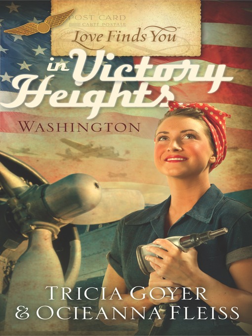 Title details for Love Finds You in Victory Heights, Washington by Tricia Goyer - Available